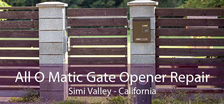 All O Matic Gate Opener Repair Simi Valley - California